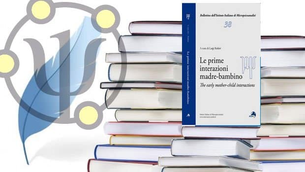 Prime interazioni madre-bambino / The early mother-child interactions, Autori Vari, a cura di Luigi Baldari, Alpes Italia, 2008