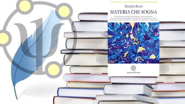 MATERIA CHE SOGNA  (Anima Ed.) |  Daniela Rossi