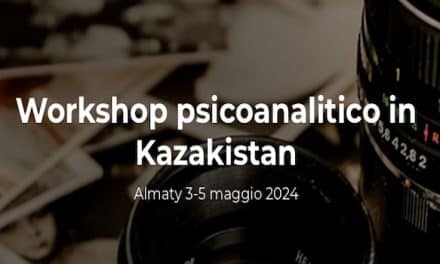 Workshop psicoanalitico in Kazakistan – Almaty 3-5 maggio 2024