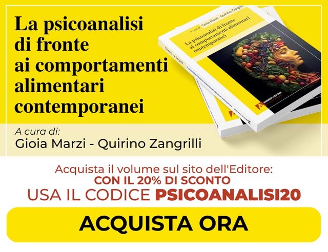 La psicoanalisi di fronte ai comportamenti alimentari contemporanei - A cura di Gioia Marzi e Quirino Zangrilli