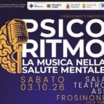 CONVEGNO/CONCERTO:  PSICO RITMO La Musica nella Salute Mentale | Frosinone | 3 ottobre 2026